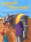 Beispielbild fr Horace the Horrible: A Knight Meets His Match zum Verkauf von Wonder Book