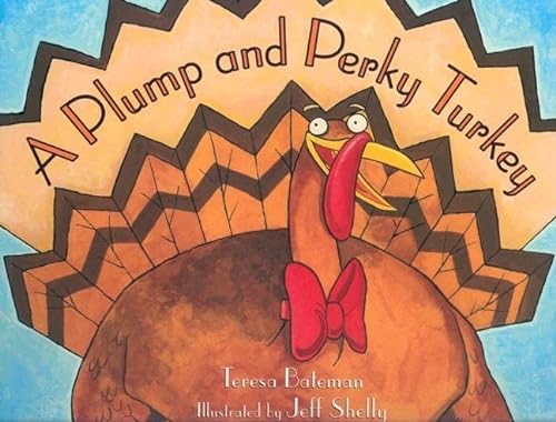 Beispielbild fr A Plump and Perky Turkey zum Verkauf von Goodwill of Colorado