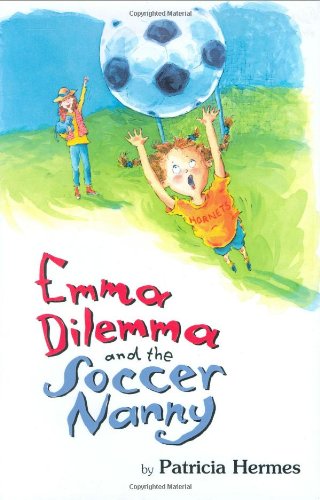 Stock image for Emma Dilemma and the Soccer Nanny for sale by Better World Books