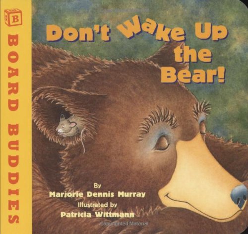 Stock image for Dont Wake Up the Bear! (Board Buddies) for sale by Zoom Books Company