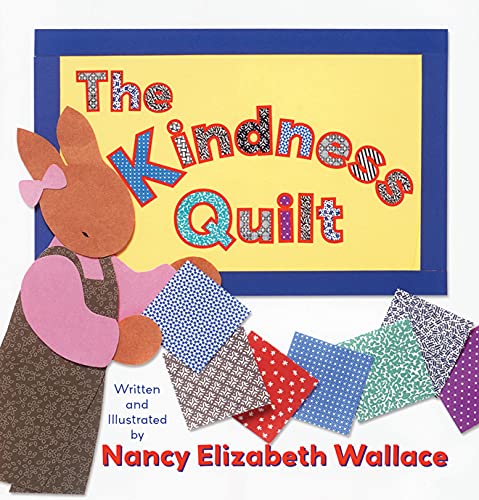 The Kindness Quilt - Elizabeth Wallace, Nancy