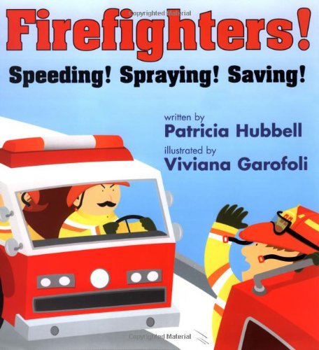 Beispielbild fr Firefighters!: Speeding! Spraying! Saving! zum Verkauf von SecondSale