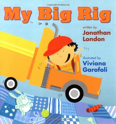 My Big Rig (9780761453468) by London, Jonathan