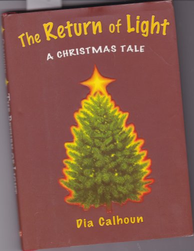 Imagen de archivo de The Return of Light: A Christmas Tale a la venta por -OnTimeBooks-