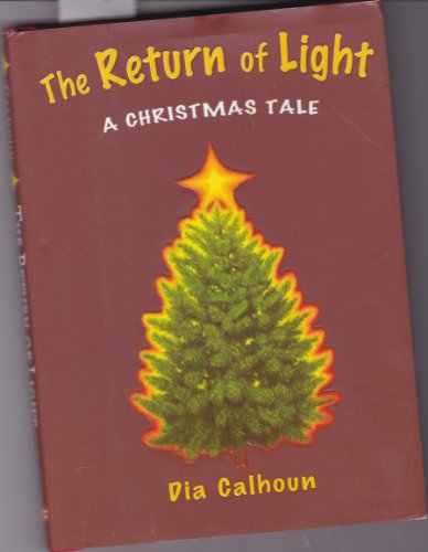 Stock image for The Return of Light: A Christmas Tale for sale by SecondSale