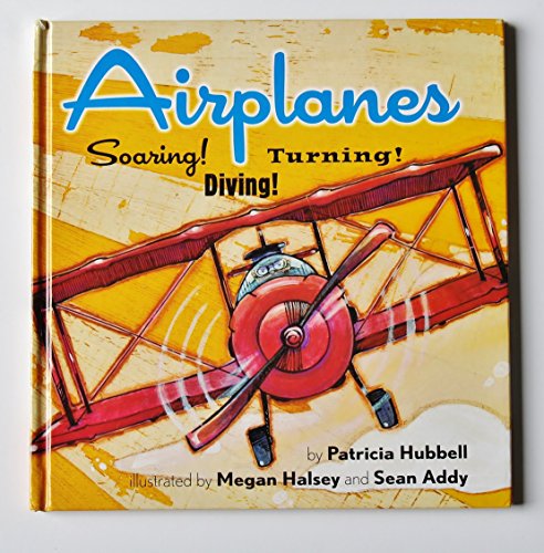 Stock image for Airplanes : Soaring! Diving! Turning! for sale by Better World Books