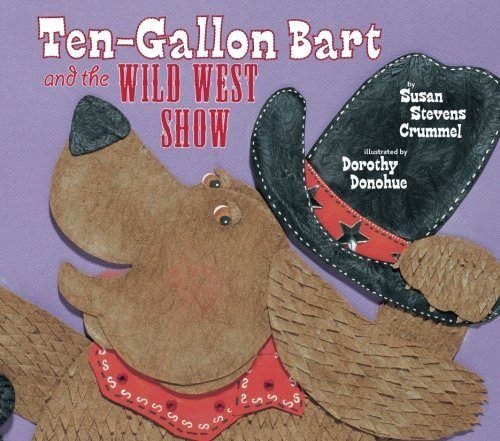 Beispielbild fr Ten-Gallon Bart and the Wild West Show zum Verkauf von Half Price Books Inc.