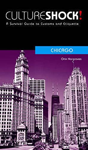 Imagen de archivo de Culture Shock! Chicago: A Survival Guide to Customs and Etiquette (Culture Shock! Guides) a la venta por HPB-Movies