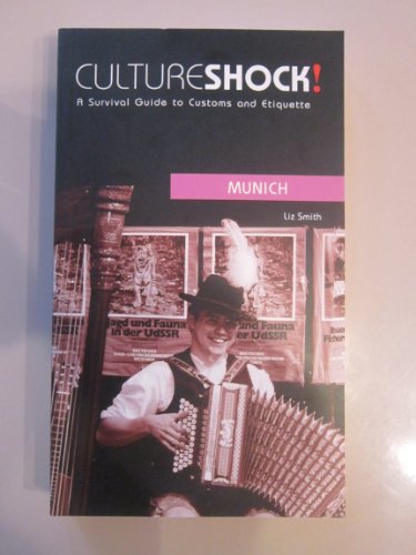 Imagen de archivo de Culture Shock! Munich: A Survival Guide to Customs and Etiquette (Culture Shock! Guides) a la venta por Wonder Book
