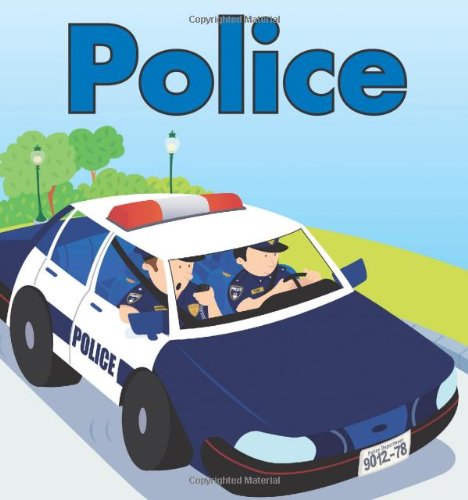 Stock image for Police : Hurrying! Helping! Saving! for sale by Better World Books