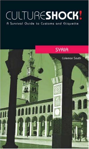 9780761455042: Culture Shock! Syria: A Survivial Guide to Customs and Etiquette (Culture Shock! Guides)