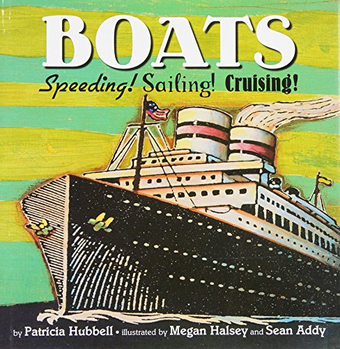 Stock image for Boats: Speeding! Sailing! Cruising! for sale by SecondSale