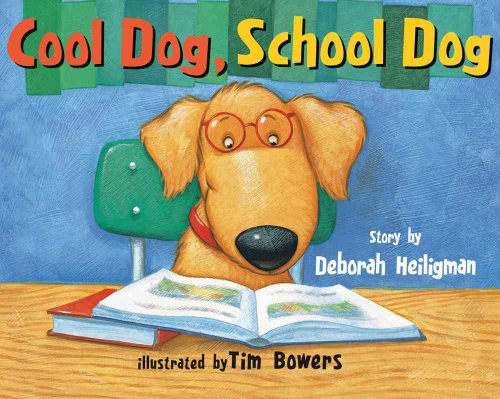 Stock image for Cool Dog, School Dog for sale by ThriftBooks-Dallas