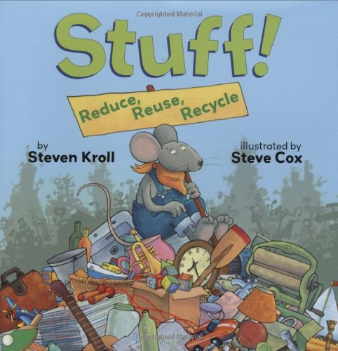 Stock image for Stuff! : Reduce, Reuse, Recycle for sale by Better World Books: West