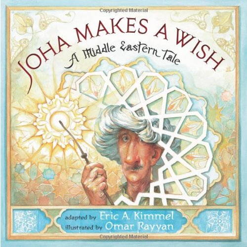 Beispielbild fr Joha Makes a Wish : A Middle Eastern Tale zum Verkauf von Better World Books