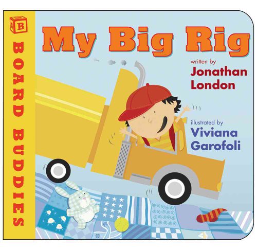 Stock image for My Big Rig (Board Buddies) for sale by Irish Booksellers