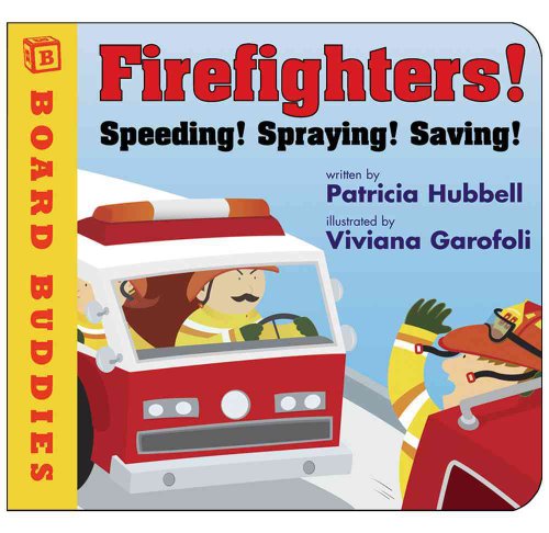 Imagen de archivo de Firefighters!: Speeding! Spraying! Saving! (Board Buddies) a la venta por Wonder Book