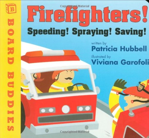 Stock image for Firefighters!: Speeding! Spraying! Saving! (Board Buddies) for sale by Wonder Book