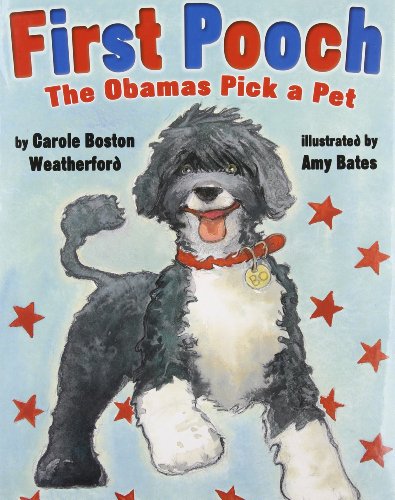9780761456360: First Pooch: The Obamas Pick a Pet