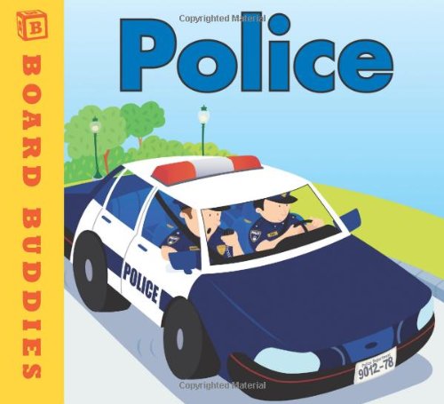 Police: Hurrying! Helping! Saving! (Board Buddies) (9780761456452) by Hubbell, Patricia