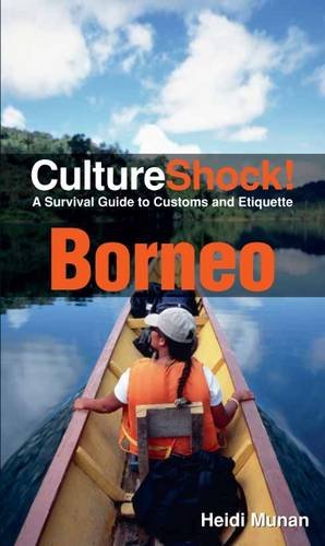 Beispielbild fr Culture Shock! Borneo: A Survival Guide to Customs and Etiquette zum Verkauf von WorldofBooks