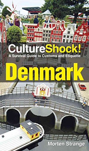 Cultureshock Denmark (Cultureshock Denmark: A Survival Guide to Customs & Etiquette) - Strange, Morten