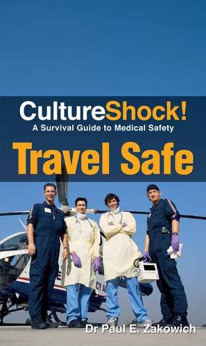 Stock image for Travel Safe : A Survival Guide to Medical Safety for sale by Better World Books