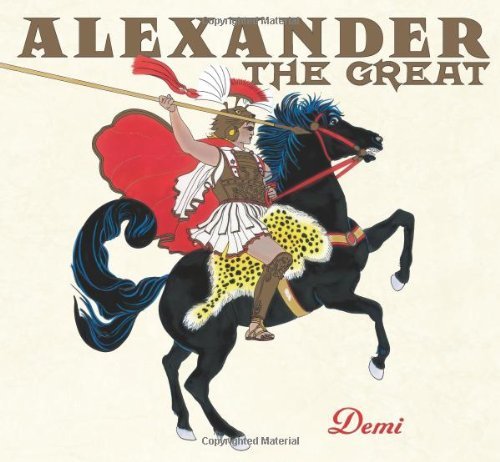 Alexander The Great (9780761457008) by Demi