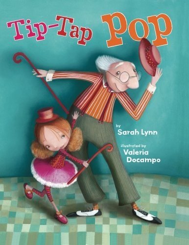 Tip-Tap Pop (9780761457121) by Lynn, Sarah