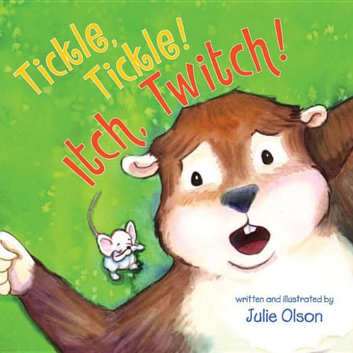 Stock image for Tickle, Tickle! Itch, Twitch! for sale by Better World Books: West