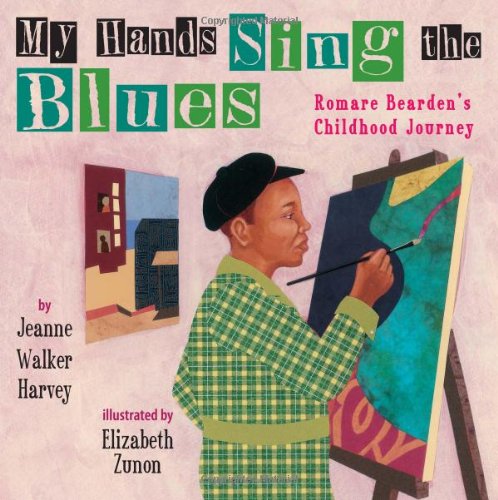 Beispielbild fr My Hands Sing the Blues : Romare Bearden's Childhood Journey zum Verkauf von Better World Books