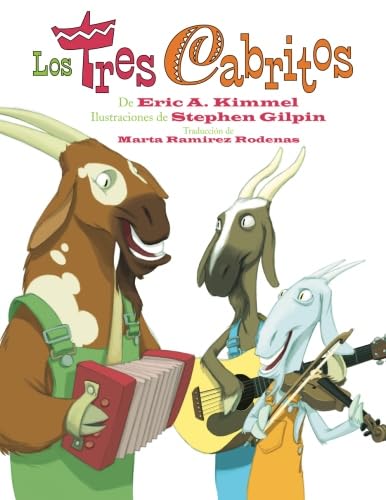 Los tres cabritos (Spanish Edition) (9780761459613) by Kimmel, Eric A.