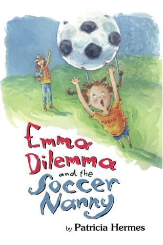 Emma Dilemma and the Soccer Nanny (9780761459859) by Hermes, Patricia