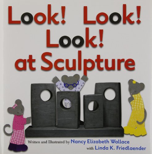 Stock image for Look! Look! Look! at Sculpture for sale by Better World Books: West