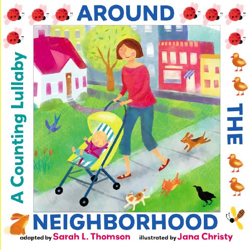 Stock image for Around the Neighborhood: A Counting Lullaby for sale by Goodwill of Colorado