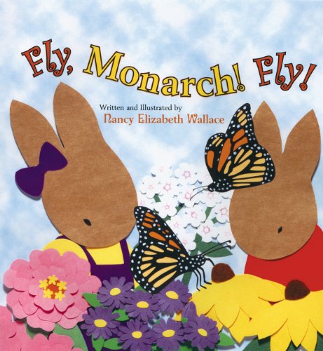 Beispielbild fr Fly, Monarch! Fly! zum Verkauf von Better World Books