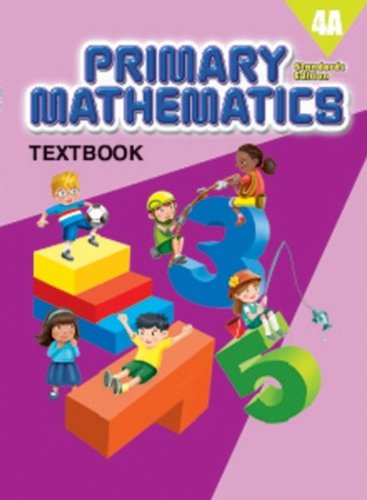 Imagen de archivo de Primary Mathematics 4A Textbook (Standards Edition) a la venta por Your Online Bookstore