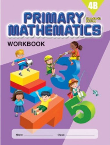 Imagen de archivo de Primary Mathematics 4B Workbook (Standards Edition) a la venta por Your Online Bookstore