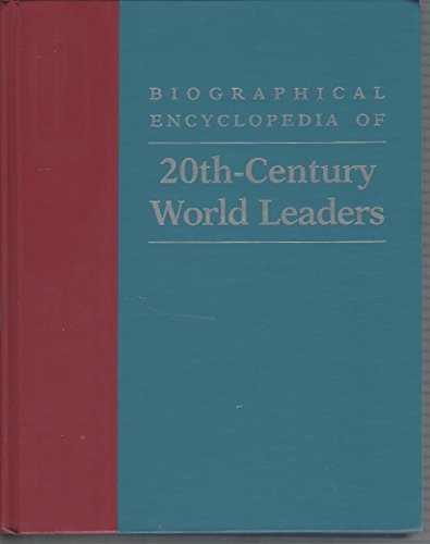 9780761471295: Biographical Encyclopedia of Twentieth Century World Leaders