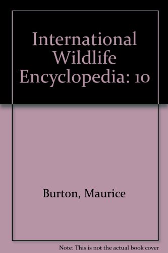 International Wildlife Encyclopedia (9780761472766) by Maurice Burton
