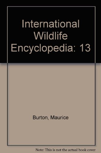 International Wildlife Encyclopedia (9780761472797) by Maurice Burton; Robert Burton