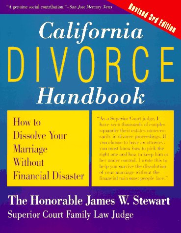 California Divorce Handbook: How to Dissolve Your Marriage Without Financial Disaster (9780761500025) by Stewart, James W.