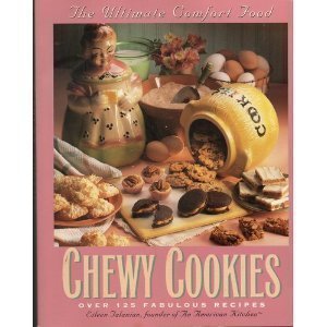 Beispielbild fr Chewy Cookies: The Ultimate Comfort Food - Over 125 Fabulous Recipes zum Verkauf von SecondSale