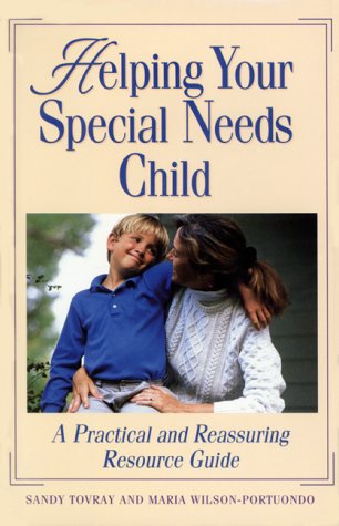 9780761500117: Helping Your Special Needs Child: A Practical and Reassuring Resource Guide