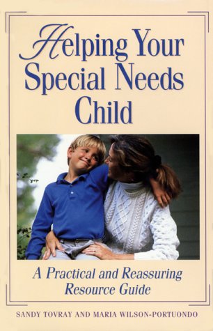 Stock image for Helping Your Special Needs Child: A Practical and Reassuring Resource Guide for sale by gigabooks