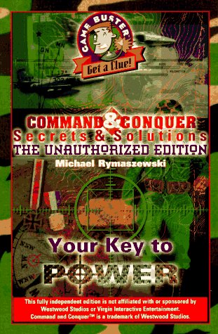 Imagen de archivo de Command & Conquer Secrets & Solutions: The Unauthorized Edition (Game Buster Get a Clue) a la venta por Ergodebooks