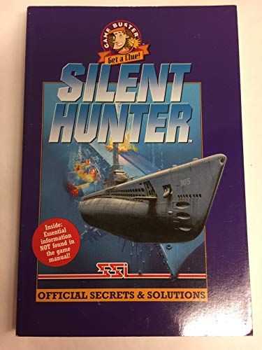 Silent Hunter Official Secrets & Solutions (Game Buster Get a Clue) (9780761501442) by Prima Games