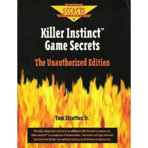 Killer Instinct Game Secrets: The Unauthorized Edition (Prima's Secrets of the Games) (9780761501510) by Demaria, Rusel