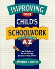 Beispielbild fr Improving Your Child's Schoolwork: 1,001 Ideas Arranged from A to Z zum Verkauf von Wonder Book