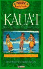 Stock image for Kaua'i, 4th Edition: Making the Most of Your Family Vacation (Paradise Family Guide Kauai) for sale by SecondSale